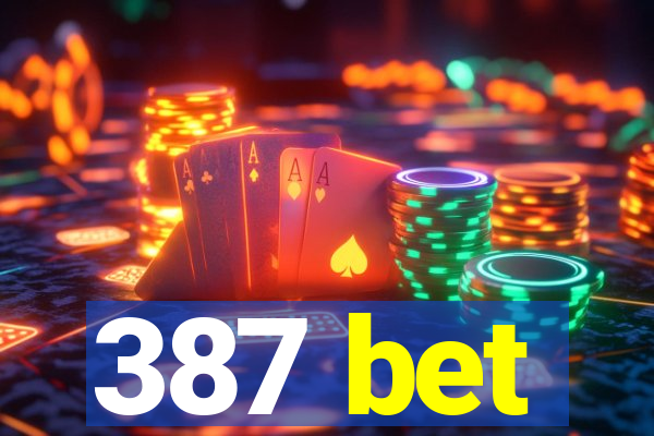 387 bet